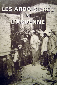 Les ardoisières des Ardennes Léon Voisin
